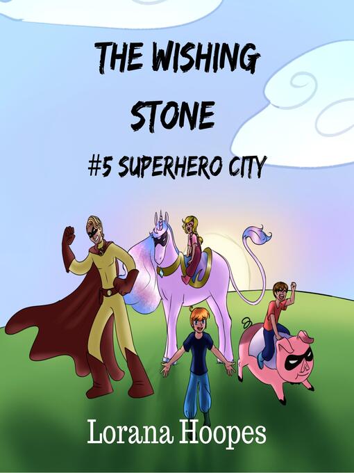 Title details for The Wishing Stone #5 by Lorana Hoopes - Wait list